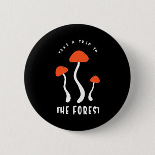 Mushroom Hunter Take A Trip To The Forest 6 Cm Round Badge