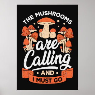 Mushroom Hunter The Mushrooms Are Calling Poster