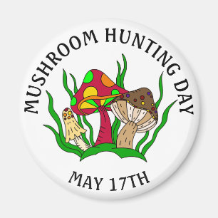 Mushroom Hunting Day May 17 Holiday Magnet
