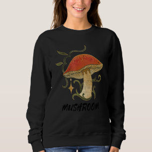 Mushroom Hunting Fungiphile Psychedelic Mushrooms Sweatshirt