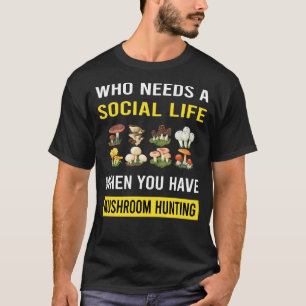 Mushroom Hunting Mushrooming Mycology Mycologist T-Shirt