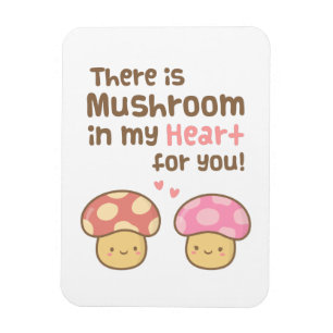 Mushroom in my Heart For You Cute Love Pun Magnet