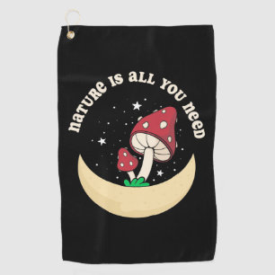 Mushroom Nature Is All You Need Golf Towel