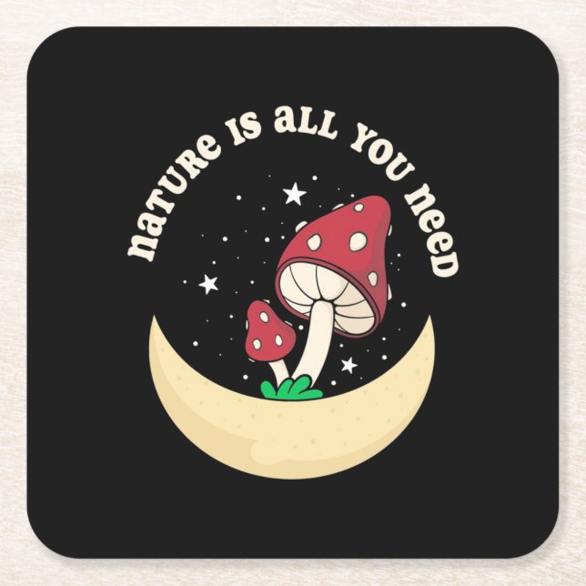 Mushroom Nature Is All You Need Square Paper Coaster (Front)