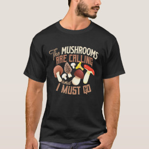 Mushroom Picker Mushroom Farmer Mushroom Basket T-Shirt