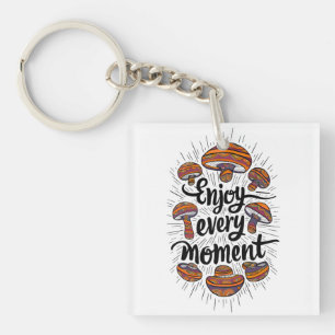 Mushroom-Themed T-shirt - Enjoy Every Moment Key Ring