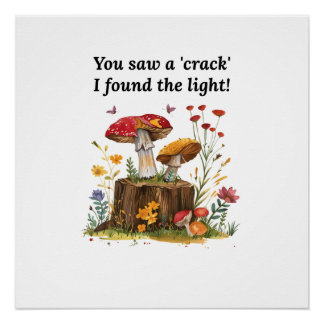 Mushroom & Wildflower, Nature Lover Inspirational Poster
