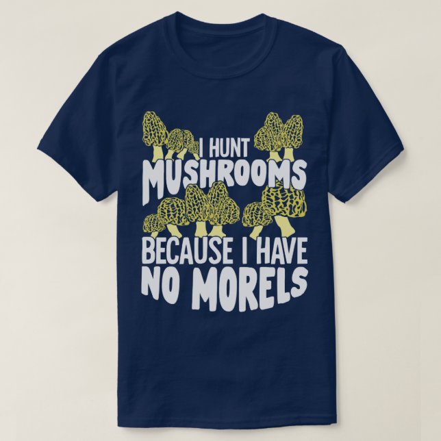 Mushrooming Morels Mushroom Hunting Picker Gift  T-Shirt (Design Front)