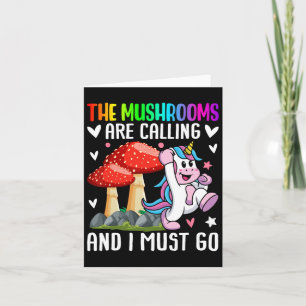 Mushrooms Are Calling Mushroom Hunting Mycologist Card