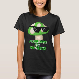 Mushrooms Are Fantastic  Green Mushroom With Sungl T-Shirt