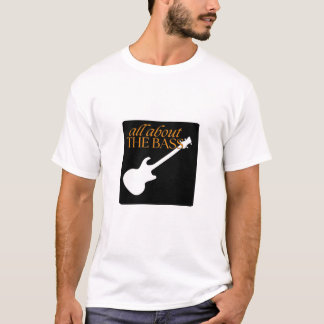Music, All about the bass guitar T-Shirt