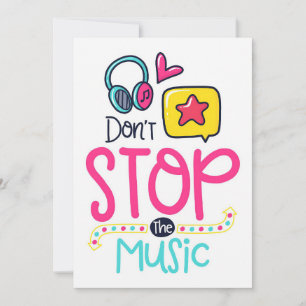 Music Art Do Not Stop The Music Invitation
