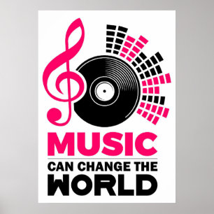 Music Art Music Can Change The World Poster