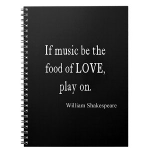 Music Be the Food of Love Shakespeare Quote Quotes Notebook