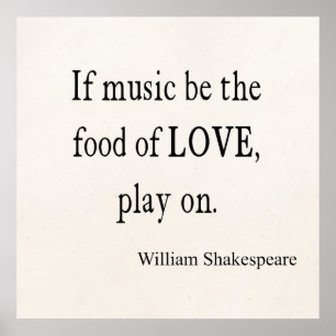 Music Be the Food of Love Shakespeare Quote Quotes Poster