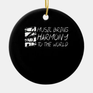 Music Bring Harmony To The World Ceramic Ornament