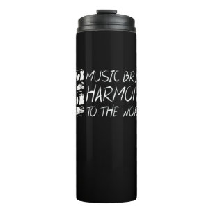 Music Bring Harmony To The World Thermal Tumbler