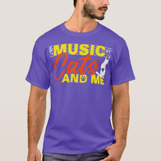 Music Cats And Me Cat Lover Musicians T-Shirt