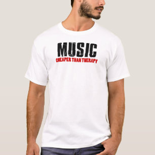 Music Cheaper Than Therapy T-Shirt