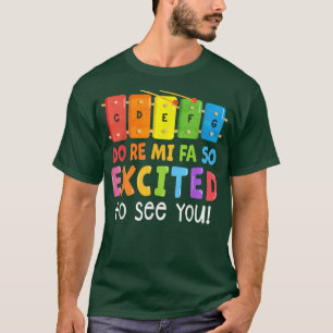 Music Do Re Mi Fa So Excited To See You T-Shirt