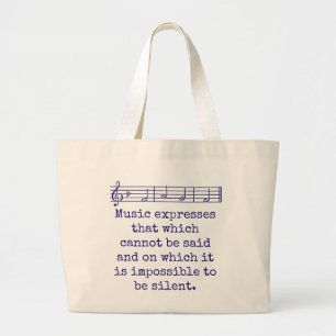 Music Expresses That Which Cannot Be Said - Music Large Tote Bag