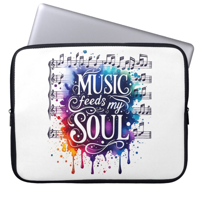 Music feeds my soul laptop sleeve (Front)
