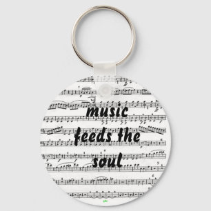 Music Feeds the Soul Key Ring