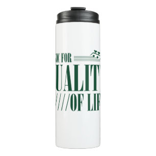 Music For Quality Of Life Thermal Tumbler