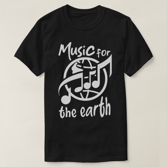 Music for the earth T-Shirt (Design Front)