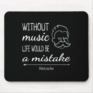 Music Friedrich Nietzsche Quote Shirt  Mouse Pad