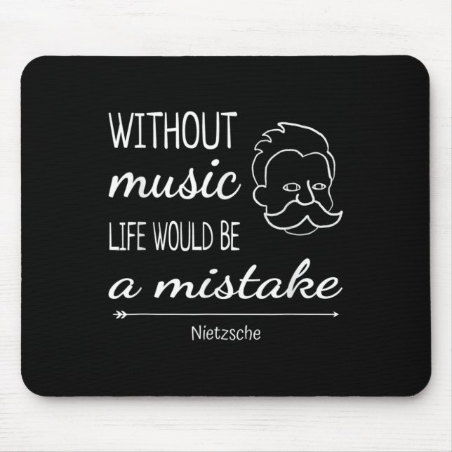 Music Friedrich Nietzsche Quote Shirt  Mouse Pad (Front)