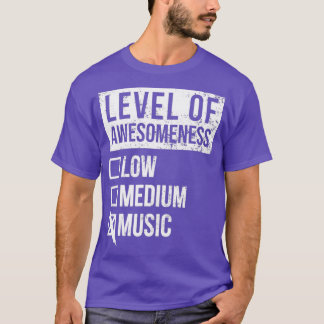 Music Funny Art Level Of Music T-Shirt