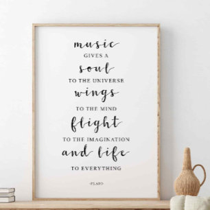 Music Gives A Soul To The Universe, Plato Quote Poster