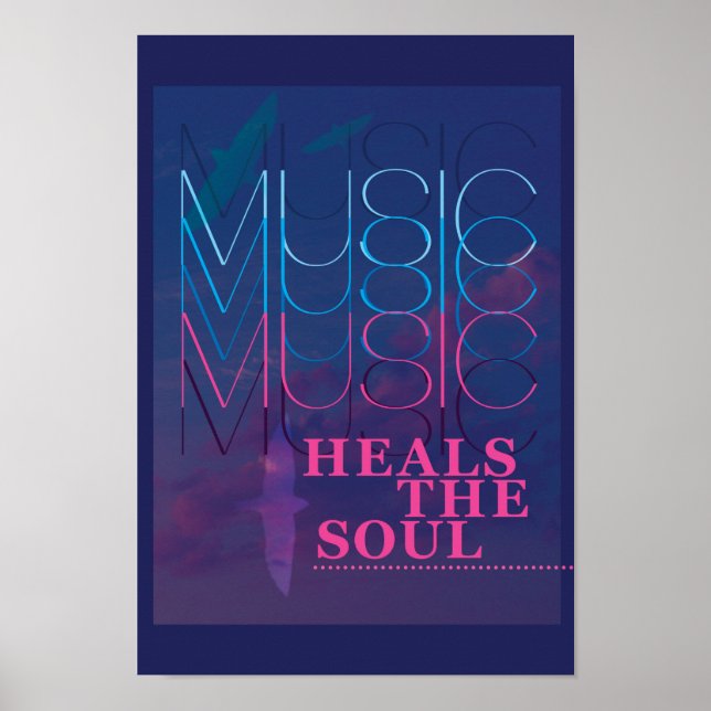 Music Heals the Soul, inspirational poster (Front)