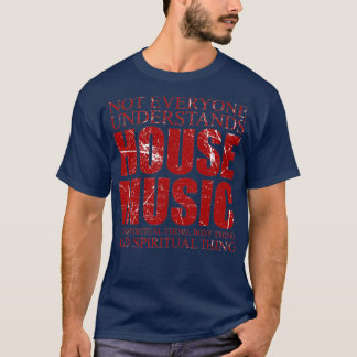Music House Music  T-Shirt