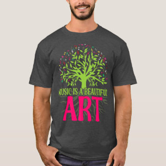 Music Is A Beautiful Art Musical Music  T-Shirt