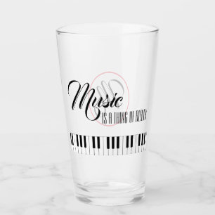 Music Is A Thing Of Beauty Glass