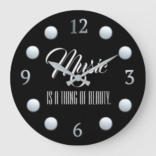 Music Is A Thing Of Beauty Large Clock