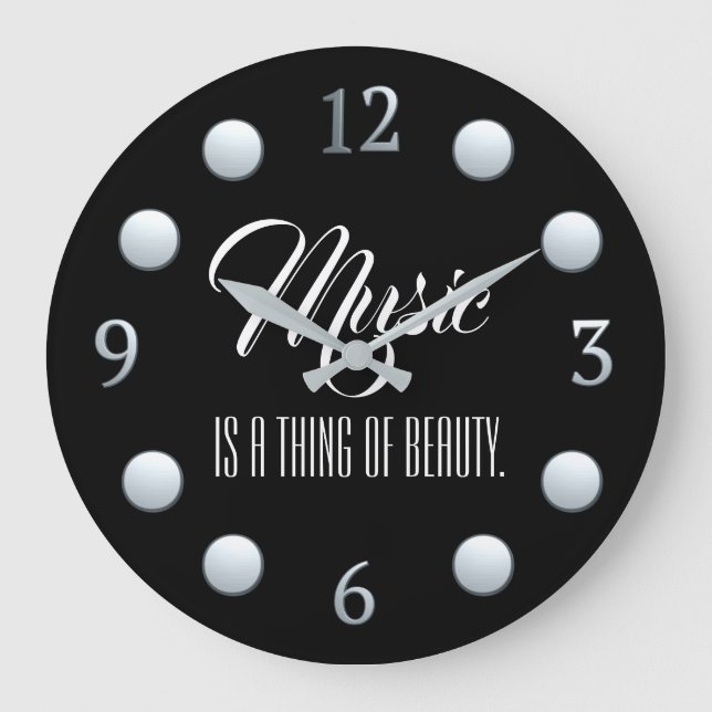 Music Is A Thing Of Beauty Large Clock (Front)