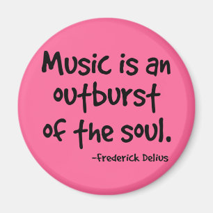 Music Is An Outburst Of The Soul Gift Magnet