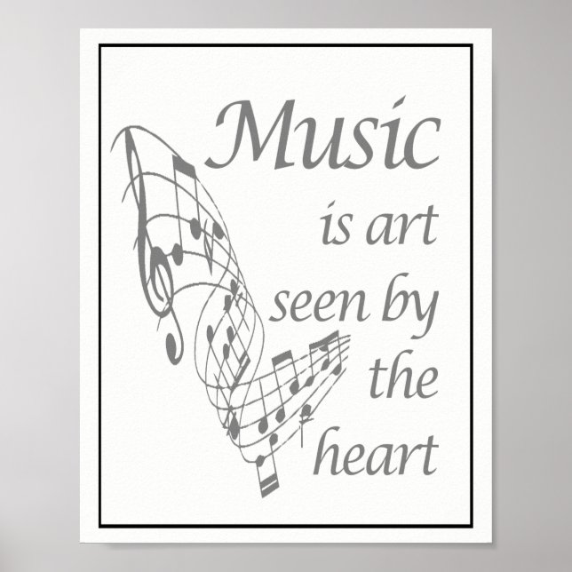 Music is Art seen by the Heart Inspirational Quote Poster (Front)
