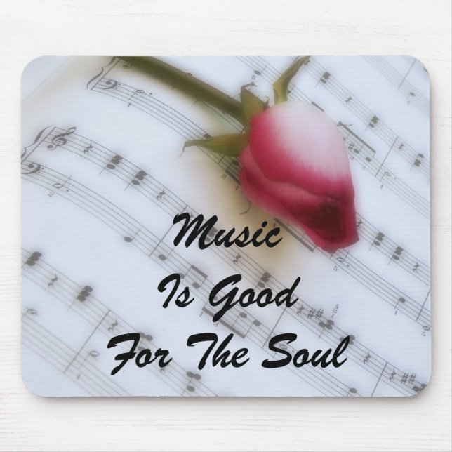 Music Is Good For The Soul Mousepad (Front)
