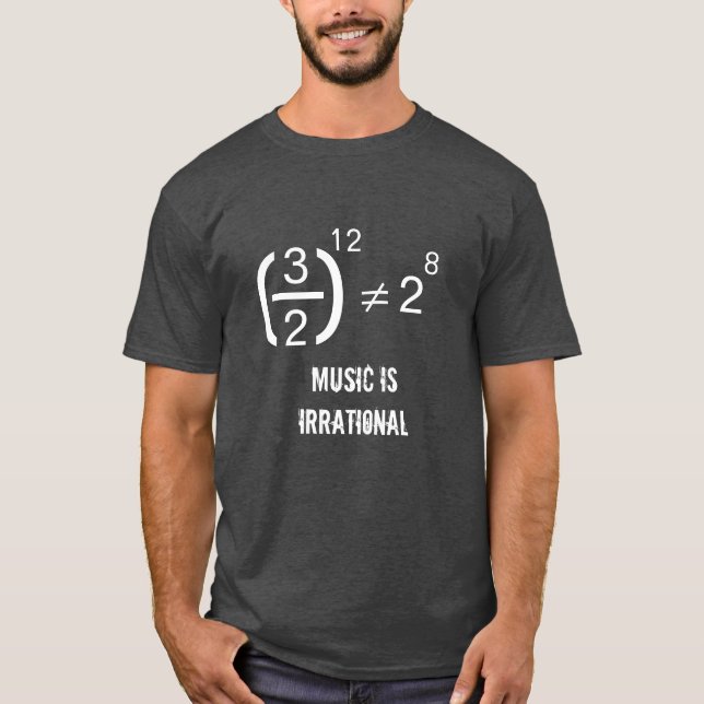 Music is Irrational T-Shirt (Front)