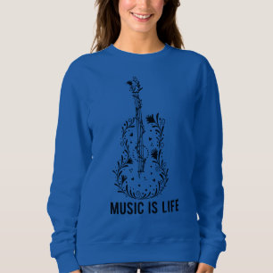 Music Is Life Instrument Art Women’s Sweatshirt