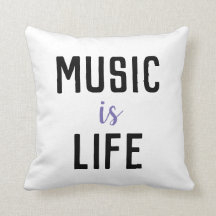 Music is Life Statement Pillow