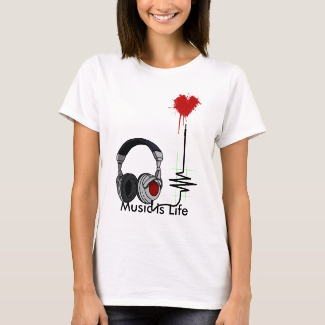 Music Is Life T-Shirt (Front)