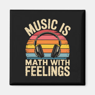Music Is Math With Feelings Funny Music Teacher Lo Magnet