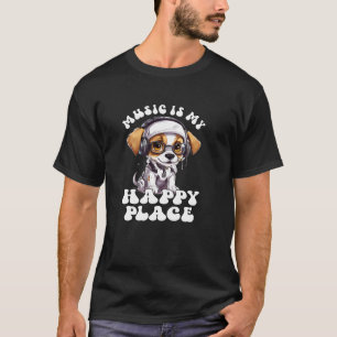 Music Is My Happy Place, Cute Headphone Dog Music T-Shirt