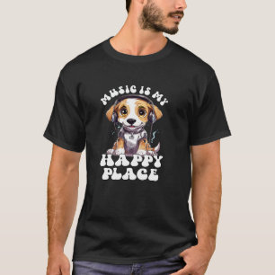 Music Is My Happy Place, Cute Headphone Dog Music T-Shirt
