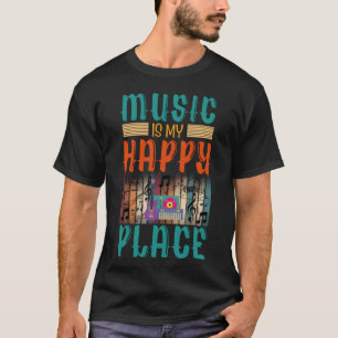 Music Is My Happy Place friends T-Shirt